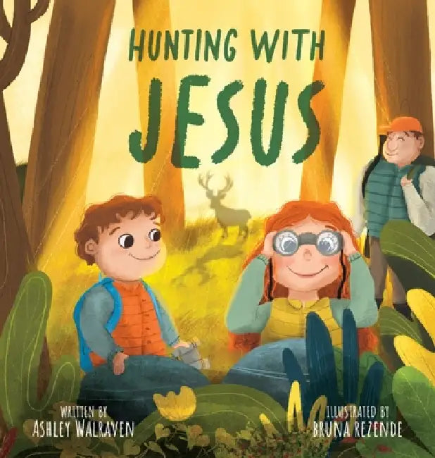 Hunting with Jesus by Ashley Walraven, Bruna Rezende