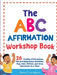 The ABC Affirmation Workshop Book by Benny Cunningham