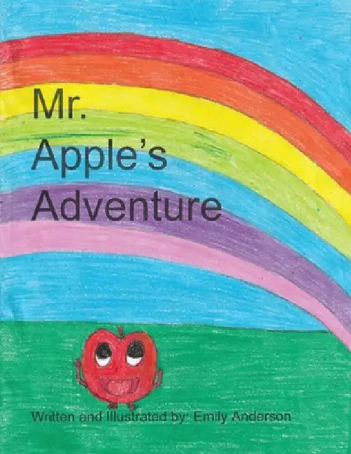 Mr. Apple's Adventure by Emily Anderson, Emily Anderson
