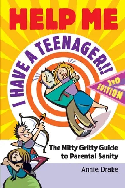Help Me... I Have a Teenager by Annie Drake