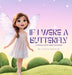 If I Were A Butterfly: A Magical Story About Kindness by Jessica Schuler
