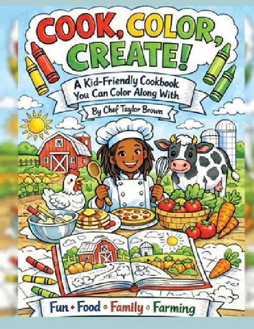 Cook, Color, Create! by Taylor Brown