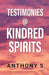 Testimonies @ Kindred Spirits by Anthony S
