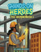Hands-On Heroes: The Iron Worker by Valerie Crafton