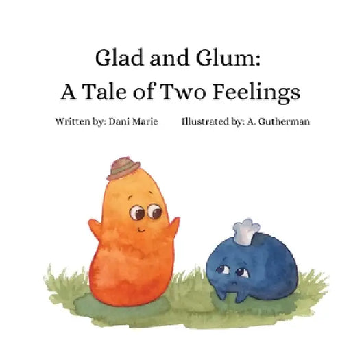 Glad and Glum by Dani Marie, A. Gutherman