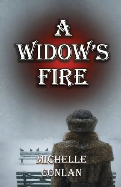 A Widow's Fire by Michelle Conlan