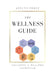 The Wellness Guide: Creating A Healthy Lifestyle by Anelys Perez