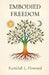 Embodied Freedom by Kamilah L. Howard