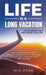 Life Is a Long Vacation by Min Park