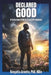 Declared Good: A Collection of 50 Spiritual Affirmations by Kenyatta R. Arnette