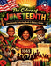 The Colors of Juneteenth: Juneteenth Coloring Book and History Guide by Kemone Hendricks