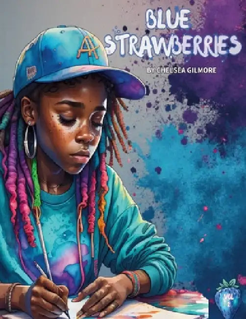 Blue Strawberries: Vol. 2: Friendship Shifts by Chelsea Marie Gilmore