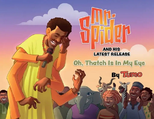 Mr. Spider and His Latest Release: Oh, Thatch Is In My Eye by Tumo