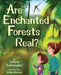 Are Enchanted Forests Real? by Jenna Schroeder, Brian Warren