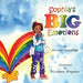 Sophia's Big Emotions by Arima Imaboya, Viviana Moyano, Isabella Miller