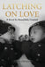 Latching On Love by Janice Callender