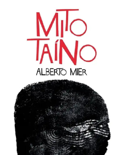 Mito Taíno by Alberto Mier