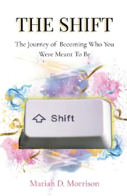 The Shift by Mariah D. Morrison