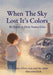 When The Sky Lost It's Colors by Henry Giles, Deisy Suarez-Giles