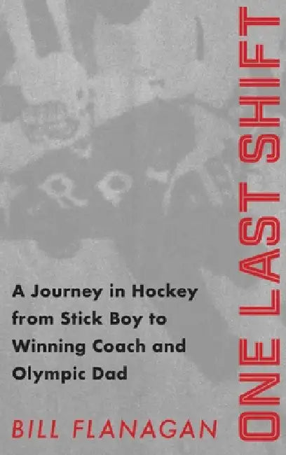 One Last Shift by Bill Flanagan