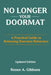 No Longer Your Doormat: A Practical Guide to Releasing Doormat Behaviors by Renee a. Gibbons