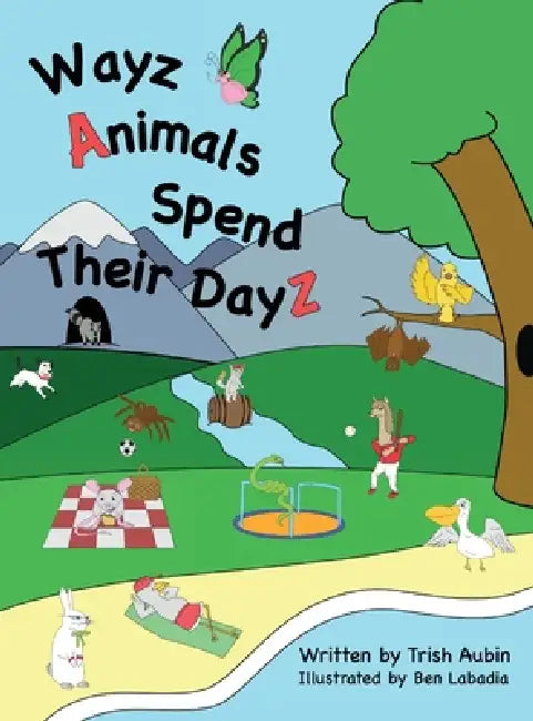 Wayz Animals Spend Their Dayz by Trish Aubin