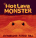 The Hot Lava Monster by Jacqueline Paske Gill