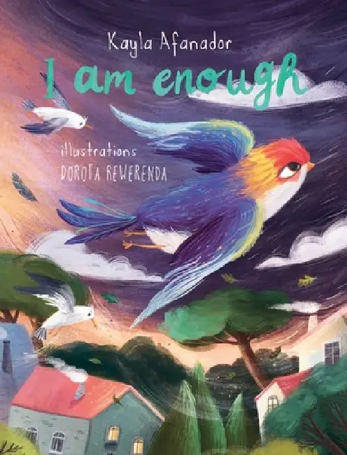 I Am Enough by Kayla Afanador, Dorota Rewerenda, Maritza Afanador