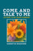 Come and Talk to Me: Letters to a Dead Man by Bradshaw
