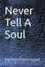Never Tell a Soul by Darlene Pierre-Louis