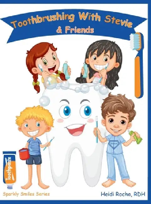 Toothbrushing With Stevie & Friends by Heidi Rocha