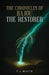 The Chronicles of Bajou The Restorer by J. White