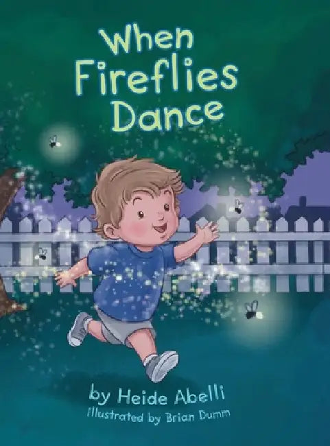 When Fireflies Dance by Heide Abelli, Brian Dumm