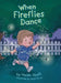 When Fireflies Dance by Heide Abelli, Brian Dumm