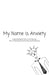 My Name is Anxiety by Kinzer Mb, Rare Wink