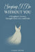 Saying I Do Without You by Cassy Stone