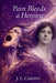 Pain Bleeds a Heroine by J. L. Chaffin