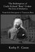 The Redemption of Uncle Richard, "Boss" Croker The Lion of Manhattan: From Irish immigrant to Tammany Boss by Kathy Caton
