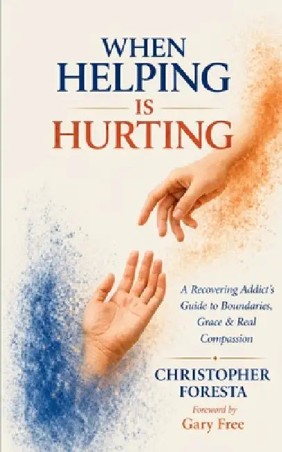 When Helping is Hurting by Chris V. Foresta, Gary Free