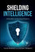 Shielding Intelligence by Susan Rebner, Todd Rebner