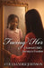 Facing Her: A Sacred Child's Journey To Freedom by Coulsander Johnson