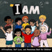 I Am: Affirmations, Self-Love, and Awareness Book for Children by K. Ridley, Largo Toonz