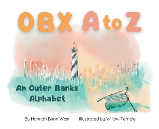 OBX A to Z: An Outer Banks Alphabet by Hannah Bunn West, Willow Temple
