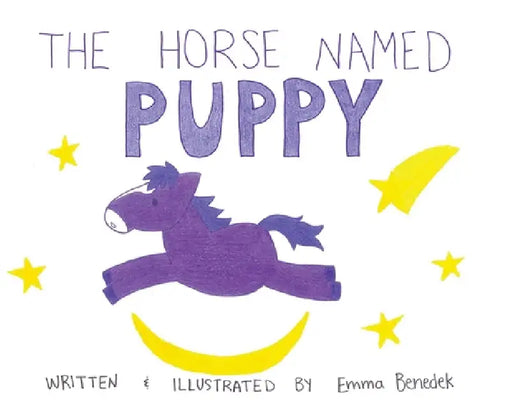 The Horse Named Puppy by Emma Benedek
