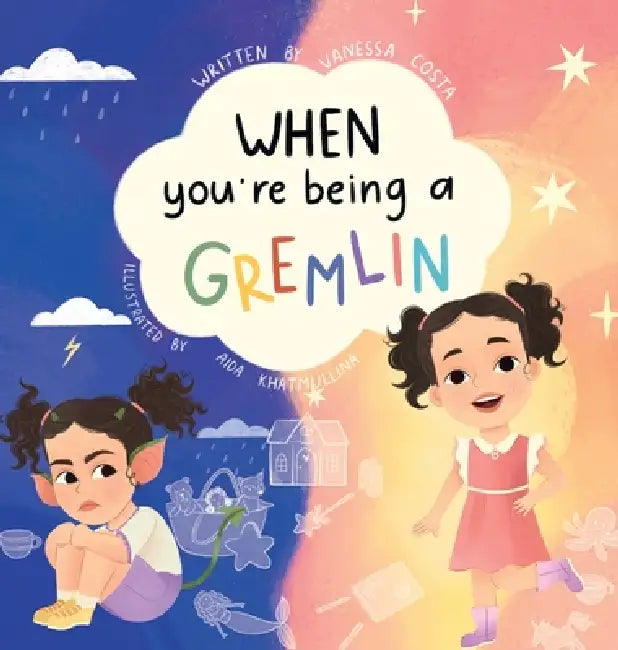 When You're Being a Gremlin by Vanessa Costa, Aida Khatmullina