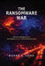 The Ransomware War: Russian Cybergangs and the Defense of U.S. Critical Infrastructure by Duane A. Long