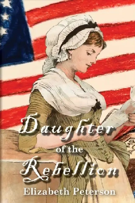 Daughter of the Rebellion by Elizabeth Peterson