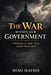 The War Within Our Government: A Reflection on Truth, Power, and the Human Spirit by Mimi L. Mathis
