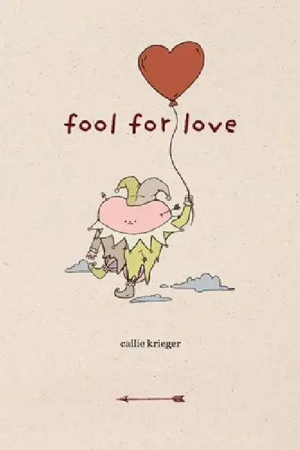 fool for love by Callie C. Krieger