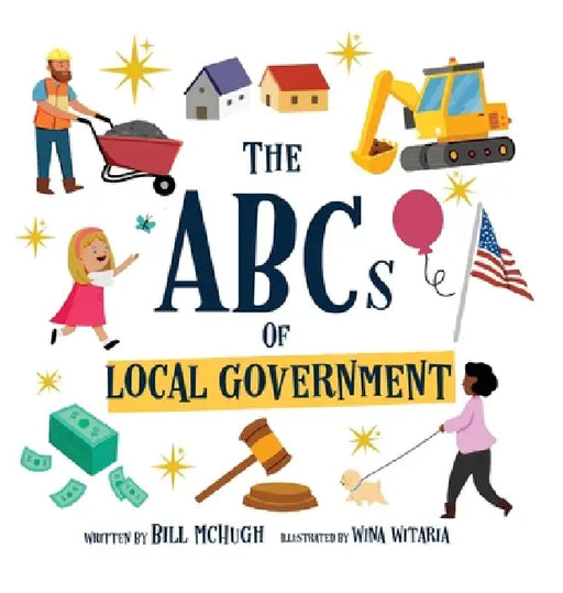 The ABCs of Local Government by Bill McHugh, Wina Witaria